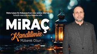 Kadir Kaşit'ten Miraç Kandili Mesajı