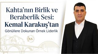 Kahta’nın Birlik ve Beraberlik Sesi: Kemal Karakuş’tan Gönüllere Dokunan Örnek Liderlik