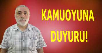 KAMUOYUNA DUYURU;