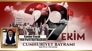 KANBER KOÇAK 29 EKİM CUMHURİYET BAYRAMIMIZ KUTLU OLSUN! 