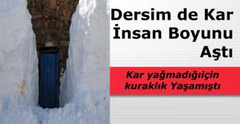 Kar İnsan Boyunu Aştı