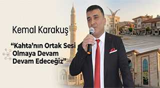  Kemal Karakuş: “Kahta’nın Ortak Sesi Olmaya Devam Edeceğiz”