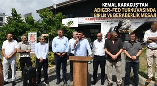 Kemal Karakuş’tan ADIGER-FED Turnuvasında Birlik ve Beraberlik Mesajı