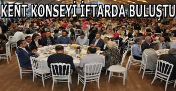 Kent Konseyi İftarda Buluştu