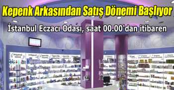 Kepenk Arkasından Satış Dönemi Başlıyor