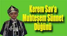 Kerem Sav'a Muhteşem Sünnet Düğünü