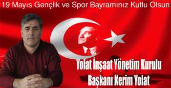 Kerim Yolat’tan 19 Mayıs Gençlik ve Spor Bayramı Mesajı 