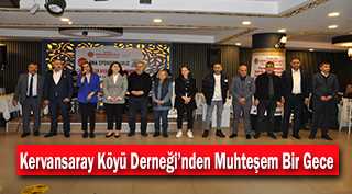 Kervansaray Köyü Derneği'nden Muhteşem Bir Gece