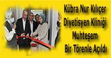 Kübra Nur Kılıçer Diyetisyen Kliniği Muhteşem Bir Törenle Açıldı