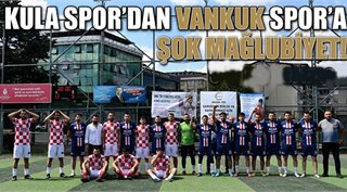 Kula Spor’dan Vankuk Spor’a Şok Mağlubiyet