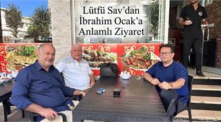 Lütfü Sav’dan İbrahim Ocak’a Anlamlı Ziyaret