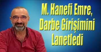 M. Hanefi Emre, Darbe Girişimini Lanetledi