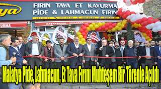 Malatya, Pide, Lahmacun, Et Tava Fırını Muhteşem Bir Törenle Açıldı  