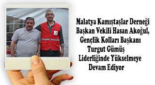 Malatya Kamıştaşlar Derneği Başkan Vekili Hasan Akoğul, Gençlik Kolları Başkanı Turgut Gümüş Liderliğinde Yükselmeye Devam Ediyor