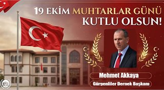  Mehmet Akkaya 19 Ekim Muhtarlar Günü Kutlu Olsun!