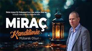Mehmet Akkaya'dan Miraç Kandili Mesajı