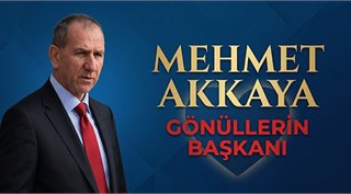 Mehmet Akkaya Gönüllerin Başkanı