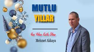 Mehmet Akkaya’nın Yeni Yıl Mesajı 