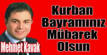Mehmet Kavak’tan bayram mesajı