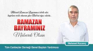 Mehmet Kazanç’tan Ramazan Bayramı Kutlama Mesajı