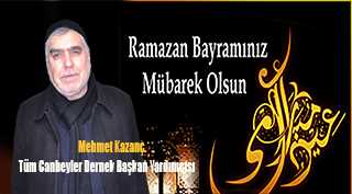 Mehmet Kazanç'tan Ramazan Bayramı Mesajı