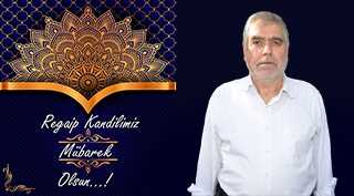 Mehmet Kazanç'tan Regaip Kandili Mesajı