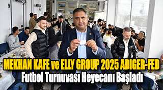 MEKHAN KAFE ve ELLY GROUP 2025 ADIGER-FED Futbol Turnuvası Heyecanı Başladı