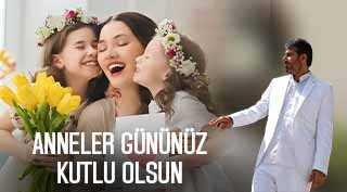 Mevlüt Harikases’ten Anneler Günü Mesajı