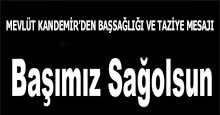MEVLÜT KANDEMİR'DEN BAŞSAĞLIĞI VE TAZİYE MESAJI