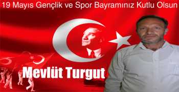 Mevlüt Turgut’tan 19 Mayıs Gençlik ve Spor Bayramı Mesajı 