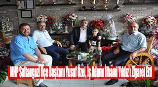 MHP Sultangazi İlçe Başkanı Yusuf Özel, İş Adamı İlhami Yıldız'ı Ziyaret Etti 