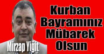 Mirzap Yiğit’ten bayram mesajı