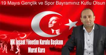 Murat Kara’dan 19 Mayıs Gençlik ve Spor Bayramı Mesajı 