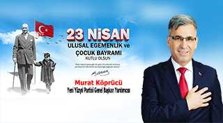 Murat Köprücü’den 23 Nisan Ulusal Egemenlik ve Çocuk Bayramı Mesajı