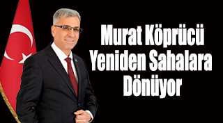  Murat Köprücü Yeniden Sahalara Dönüyor