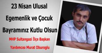 Murat Oburoğlu’ndan 23 Nisan Kutlama Mesajı