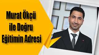 Murat Ökçü ile Doğru Eğitimin Adresi
