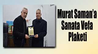 Murat Saman’a Sanata Vefa Plaketi