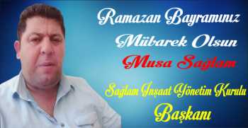 Musa Sağlam’dan Ramazan Bayramı Mesajı 