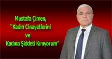 Mustafa Çimen, "Kadın Cinayetlerini ve Kadına Şiddeti Kınıyorum" 