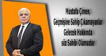 Mustafa Çimen, Geçmişine Sahip Çıkamayanlar Gelecek Hakkında söz Sahibi Olamazlar 