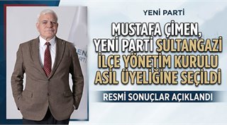 Mustafa Çimen, Yeni Parti Sultangazi İlçe Yönetim Kurulu Asil Üyeliğine Seçildi