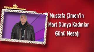 Mustafa Çimen'in 8 Mart Dünya Kadınlar Günü Mesajı