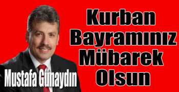 Mustafa Günaydın’dan bayram mesajı