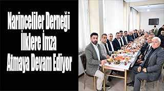 Narinceliler Derneği İlklere İmza Atmaya Devam Ediyor