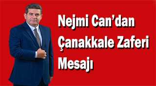 Nejmi Can'dan Çanakkale Zaferi Mesajı 