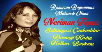 Neriman Topuz’dan Ramazan Bayramı Mesajı 