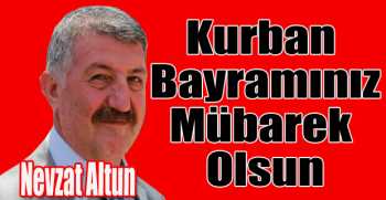 Nevzat Altun’dan bayram mesajı