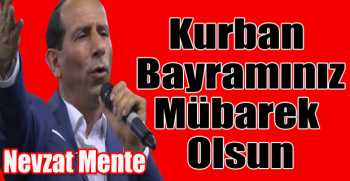 Nevzat Mente’den bayram mesajı
