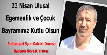 Nevzat Yılmaz’dan 23 Nisan Kutlama Mesajı